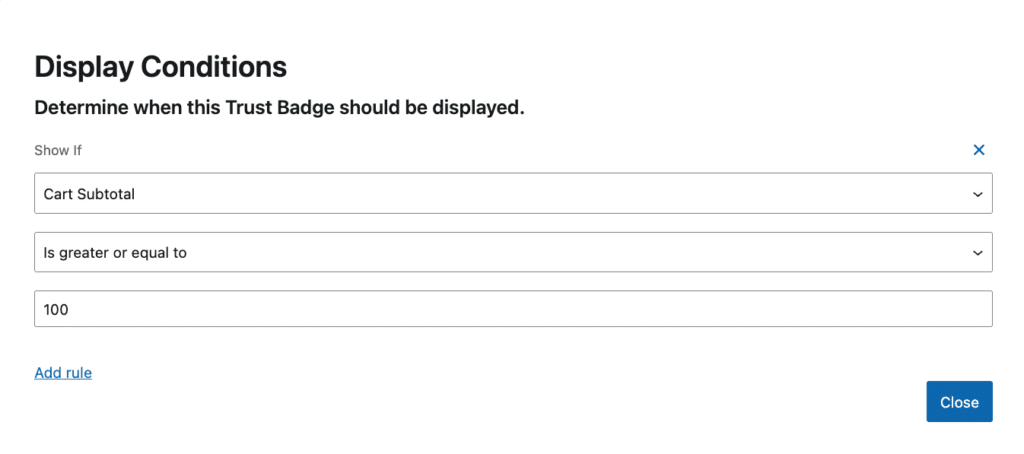 Creating a display condition rule for a trust badge: Show when order subtotal is equal or greater than 100