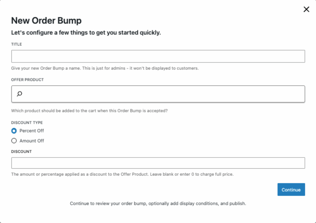 New Order Bump quick start modal window displaying form fields for Title, Offer Product selection, Discount Type (Percent Off vs Amount Off), and Discount amount, with a blue Continue button.